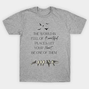 The world is full of beautiful places - Bird T-Shirt